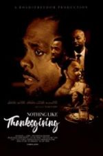 Watch Nothing Like Thanksgiving Vumoo