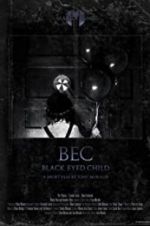 Watch Black Eyed Child (BEC) Vumoo