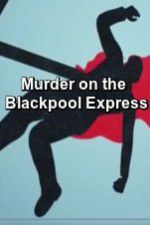 Watch Murder on the Blackpool Express Vumoo