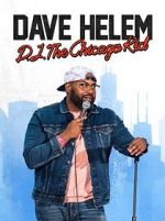 Watch Dave Helem: DJ, the Chicago Kid (TV Special 2021) Vumoo