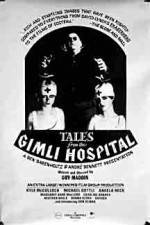 Watch Tales from the Gimli Hospital Vumoo