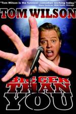 Watch Tom Wilson Bigger Than You Vumoo