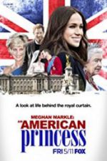 Watch Meghan Markle: An American Princess Vumoo