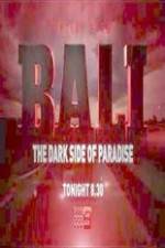 Watch Bali: The Dark Side of Paradise Vumoo