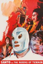 Watch Santo vs. the Riders of Terror Vumoo