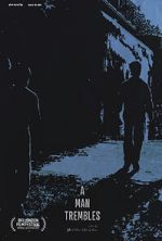 Watch A Man Trembles (Short 2021) Vumoo
