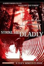 Watch Strike Me Deadly Vumoo