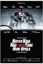 Watch Nossa Vida Não Cabe Num Opala Vumoo
