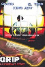 Watch Grip A Criminals Story Vumoo