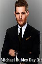 Watch Michael Bubles Day Off Vumoo