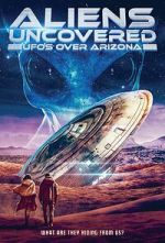 Watch Aliens Uncovered: UFOs Over Arizona Vumoo