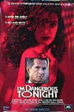 Watch I'm Dangerous Tonight Vumoo