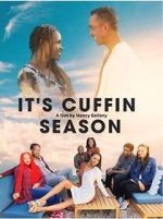 Watch It\'s Cuffin Season Vumoo