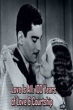 Watch Love Is All: 100 Years of Love & Courtship Vumoo