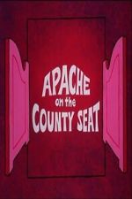 Watch Apache on the County Seat Vumoo
