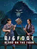Watch Bigfoot: Blood on the Farm Vumoo