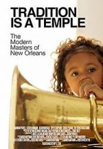 Watch Tradition Is a Temple: The Modern Masters of New Orleans Vumoo