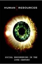 Watch Human Resources Social Engineering in the 20th Century Vumoo