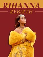 Watch Rihanna: Rebirth Vumoo