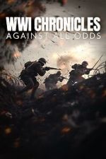 Watch WWI Chronicles: Against All Odds Vumoo