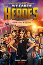 Watch We Can Be Heroes Vumoo