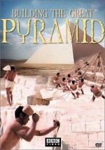 Watch Building the Great Pyramid Vumoo