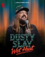Watch Dusty Slay: Wet Heat Vumoo