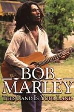 Watch Bob Marley -This Land Is Your Land Vumoo