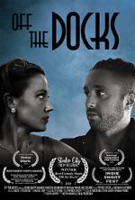 Watch Off the Docks (Short 2020) Vumoo