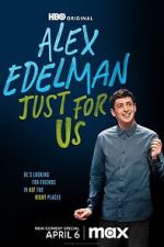 Watch Alex Edelman: Just for Us Vumoo