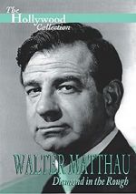 Watch Walter Matthau: Diamond in the Rough Vumoo