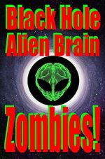 Watch Black Hole Alien Brain Zombies! Vumoo