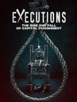 Watch Executions - The Rise and Fall of Capital Punishment Vumoo