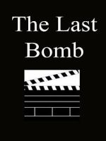 Watch The Last Bomb (Short 1945) Vumoo