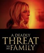 Watch A Deadly Threat to My Family Vumoo