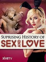 Watch The Surprising History of Sex and Love Vumoo
