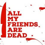 Watch All My Friends Are Dead Vumoo