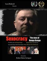 Watch Sexocracy: The man of Bunga Bunga Vumoo