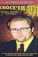 Watch Knock Em Dead - The Close-Up Magic of Paul Wilson Vumoo