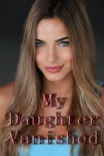 Watch My Daughter Vanished Vumoo