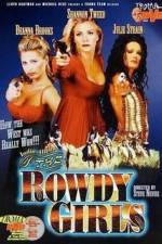 Watch The Rowdy Girls Vumoo