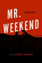 Watch Mr. Weekend Vumoo
