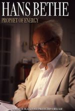 Watch Hans Bethe: Prophet of Energy Vumoo