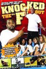 Watch Knocked the F Out Vumoo