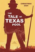 Watch The Tale of Texas Pool Vumoo
