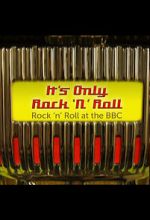 Watch It\'s Only Rock \'n\' Roll: Rock \'n\' Roll at the BBC Vumoo