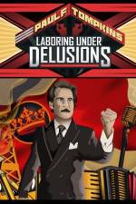 Watch Paul F Tompkins Laboring Under Delusions Vumoo