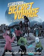 Watch Star Trek Secret Voyage: Rise of the Gongdea Vumoo