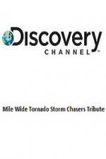 Watch Discovery Channel Mile Wide Tornado Storm Chasers Tribute Vumoo