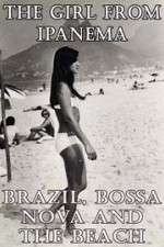 Watch The Girl from Ipanema: Brazil, Bossa Nova and the Beach Vumoo
